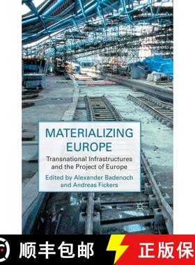 【3-4周达】Materializing Europe : Transnational Infrastructures and the Project of Europe [9781349313136]