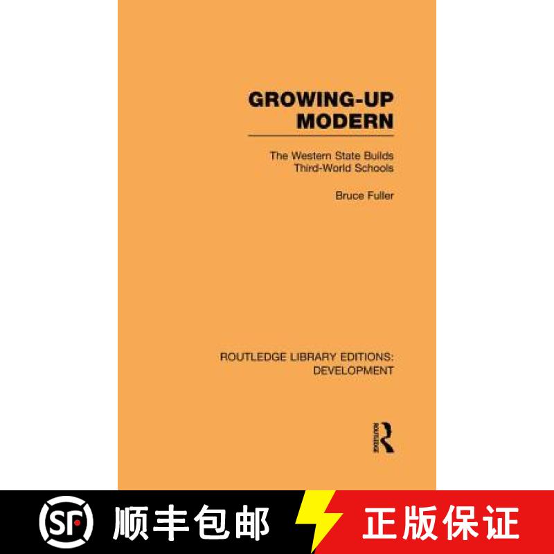 【3-4周达】Growing-Up Modern : The Western State Builds Third-World Schools [9781138865662]