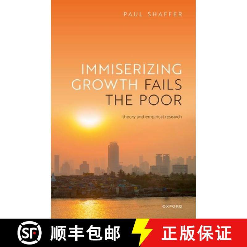 【3-4周达】Immiserizing Growth Fails the Poor: Theory and Empirical Research [9780192870056]