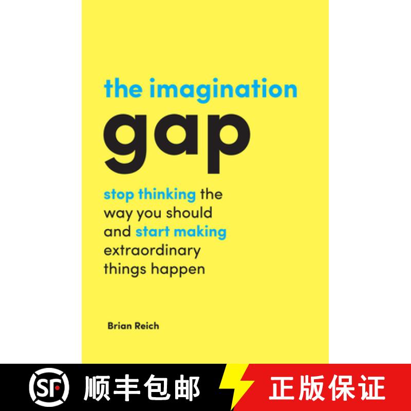 【3-4周达】The Imagination Gap: Stop Thinking the Way You Should and Start Making Extraordinary Thing... [9781787142077]