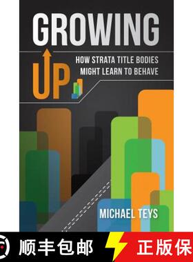 【3-4周达】Growing Up - How Strata Title Bodies Might Learn to Behave [9780994256027]