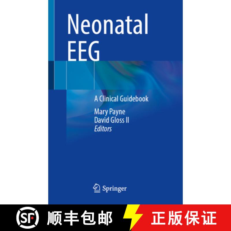 【3-4周达】Neonatal Eeg: A Clinical Guidebook [9783031925559]