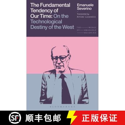 【3-4周达】The Fundamental Tendency of Our Time: On the Technological Destiny of the West [9781350468351]