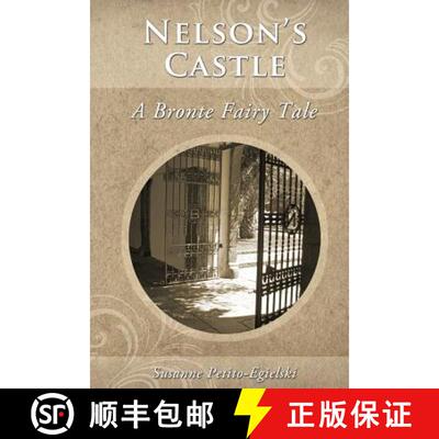 【3-4周达】Nelson's Castle: A Bronte Fairy Tale [9780989471107]
