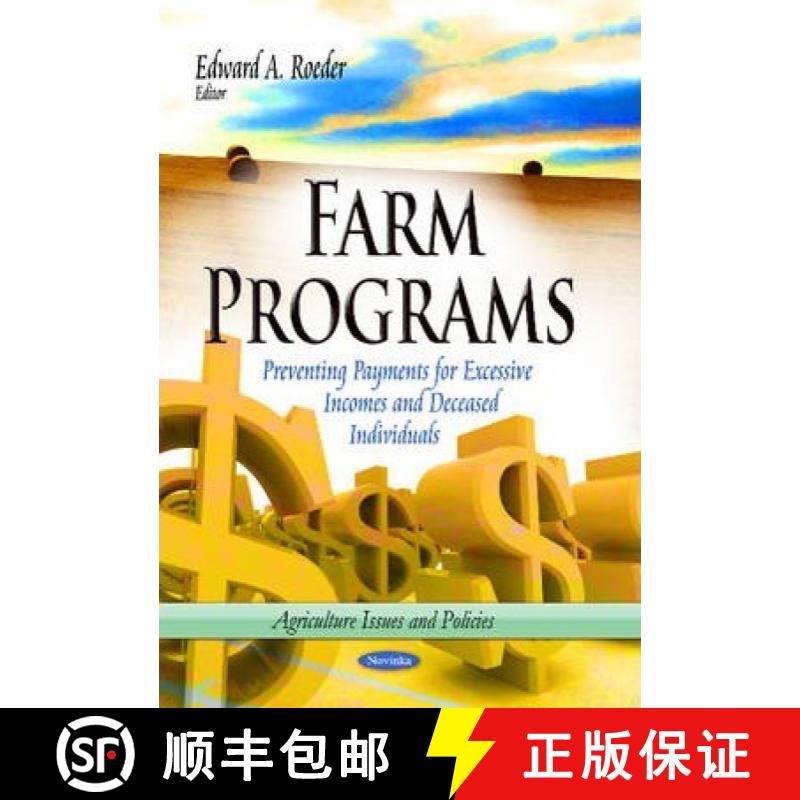 【3-4周达】Farm Programs: Preventing Payments for Excessive Incomes and Deceased Individuals [9781629486222]