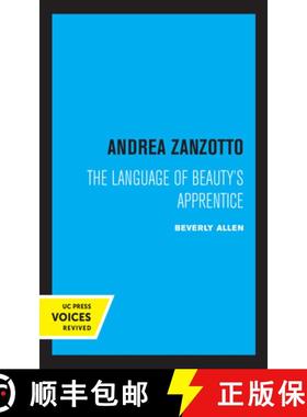 预订 Andrea Zanzotto: The Language of Beauty's Apprentice [9780520369504]