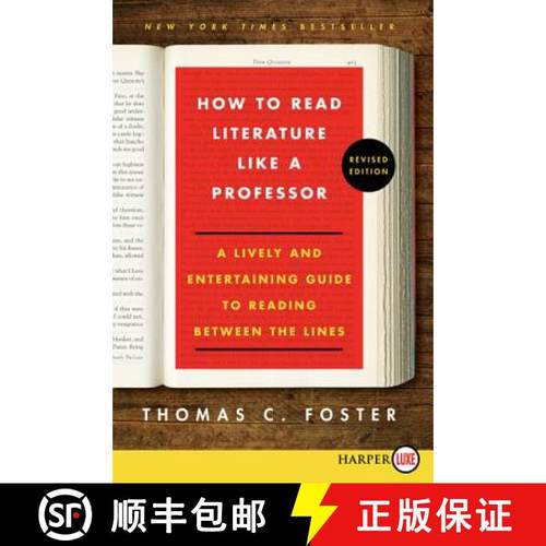 【3-4周达】How to Read Literature Like a Professor: A Lively and Entertaining Guide to Reading Betwee... [9780062326522]