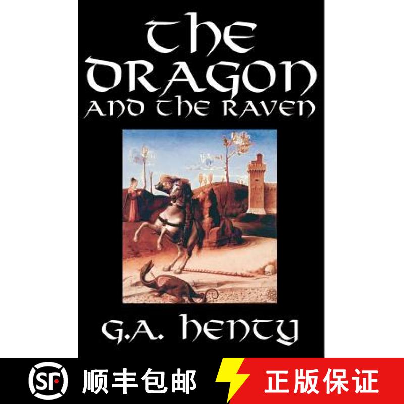 【2-3周达】The Dragon and the Raven by G. A. Henty, Fiction, Historical [9781592247660]