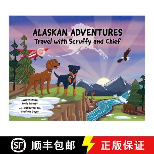 【3-4周达】Alaskan Adventures : Travel with Scruffy and Chief [9780578339009]