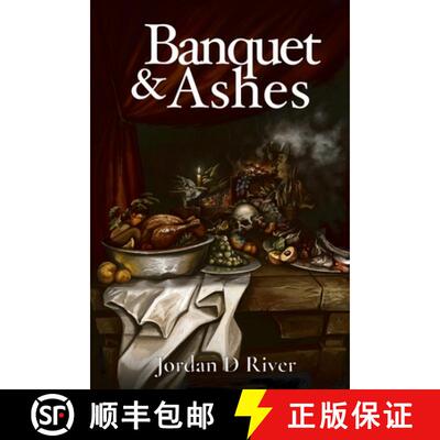 【3-4周达】Banquet & Ashes: A Book of Gold & Hunger, of Gates & Fire, of Feasts That Devour and Flame... [9798992866605]