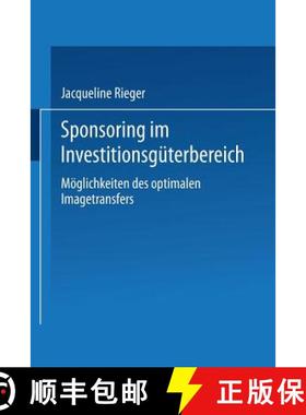 【3-4周达】Sponsoring Im Investitionsguterbereich: Moeglichkeiten Des Optimalen Imagetransfers [9783824402762]