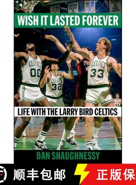 【3-4周达】Wish It Lasted Forever: Life with the Larry Bird Celtics [9781982169978]