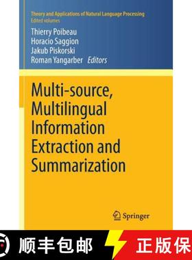 【3-4周达】Multi-Source, Multilingual Information Extraction and Summarization [9783642430909]