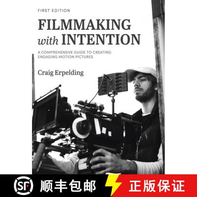 【3-4周达】精装 Filmmaking with Intention: A Comprehensive Guide to Creating Engaging Motion Pictures [9798823300247]