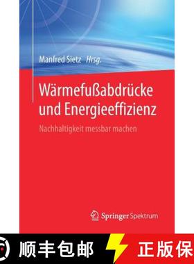 【3-4周达】Wärmefußabdrücke und Energieeffizienz : Nachhaltigkeit messbar machen [9783662499344]