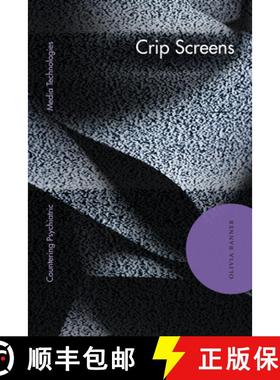 【3-4周达】Crip Screens: Countering Psychiatric Media Technologies [9781478032564]