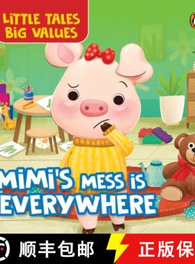【3-4周达】Little Tales Big Values:  Mimi's Mess is Everywhere : Delightful Illustrated Stories Insti... [9789815233407]
