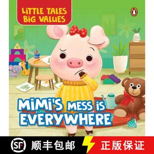 【3-4周达】Little Tales Big Values: Mimi's Mess Is Everywhere: Delightful Illustrated Stories Instill... [9789815233407]