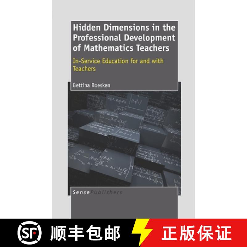 【3-4周达】Hidden Dimensions in the Professional Development of Mathematics Teachers: In-Service Educ... [9789460914317]