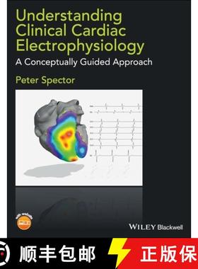 【3-4周达】Understanding Clinical Cardiac Electrophysiology: A Conceptually Guided Approach [Wiley医学] [9781118905494]