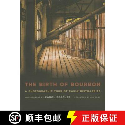 【3-4周达】The Birth of Bourbon: A Photographic Tour of Early Distilleries [9780813165547]