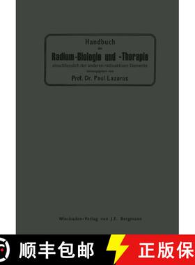 【3-4周达】Handbuch der Radium-Biologie und Therapie : Einschliesslich der Anderen Radioaktiven Elemente [9783642900266]