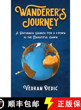 【3-4周达】Wanderer's Journey: A Refugee's Search For a Home in the Beautiful Game [9798218509446]