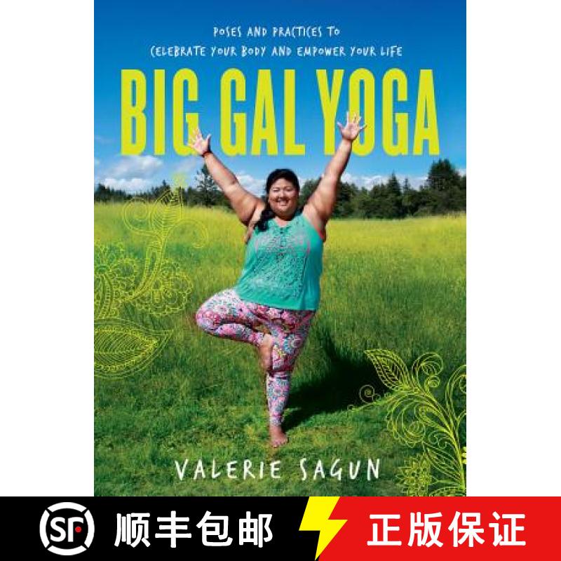 【3-4周达】Big Gal Yoga: Exercises, Affirmations, and Poses to Help You Find Self-Acceptance and Empo... [9781580056595]