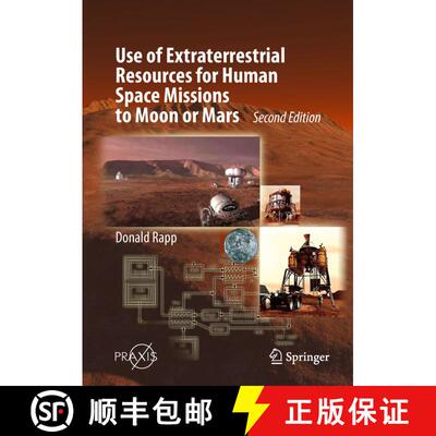 【3-4周达】精装 Use of Extraterrestrial Resources for Human Space Missions to Moon or Mars (2nd ed. 2... [9783319726939]