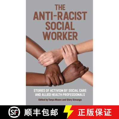 【3-4周达】The Anti-Racist Social Worker : stories of activism by social care and allied health profe... [9781914171413]