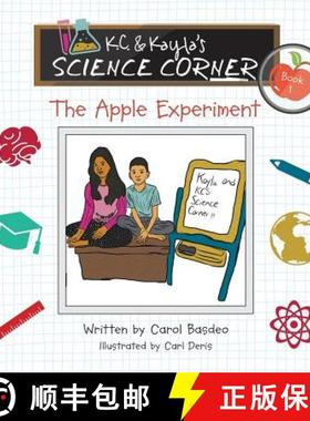 【3-4周达】K.C. & Kayla's Science Corner: The Apple Experiment [9781732137172]