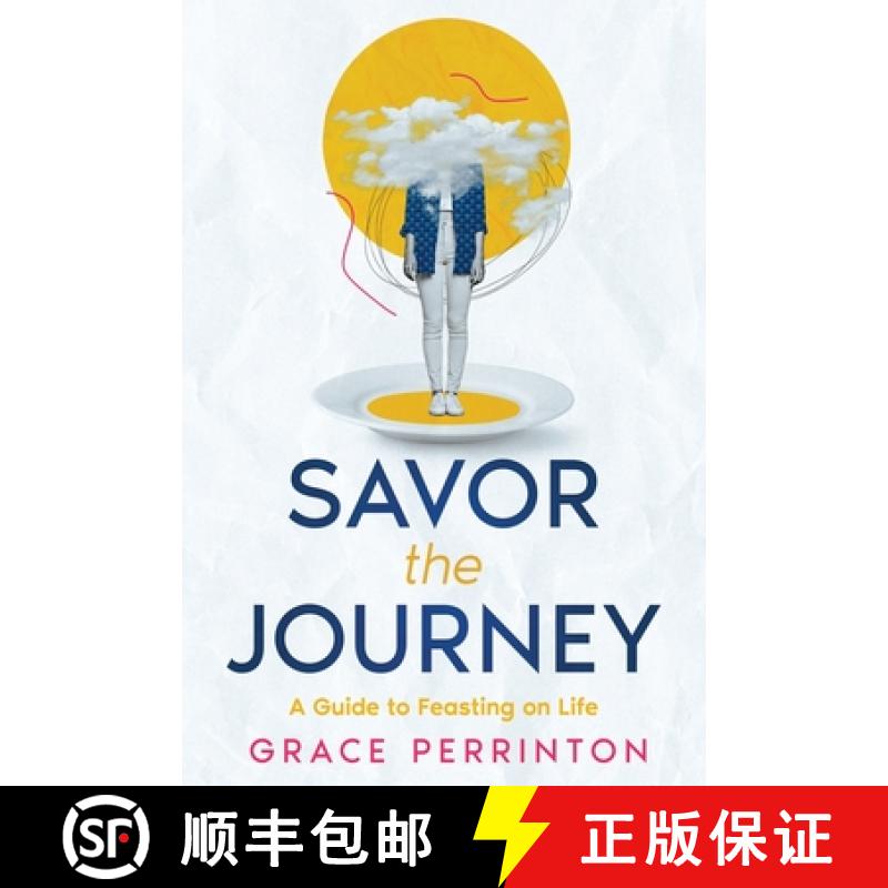 【3-4周达】Savor the Journey: A Guide to Feasting on Life [9781456647506]
