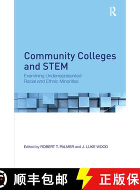 【3-4周达】Community Colleges and STEM : Examining Underrepresented Racial and Ethnic Minorities [9781138291591]