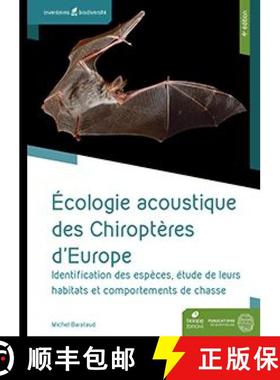 预订 Écologie Acoustique des Chiroptères d'Europe [Acoustic Ecology of European Bats] (Edition: 4) ... [9782856539347]