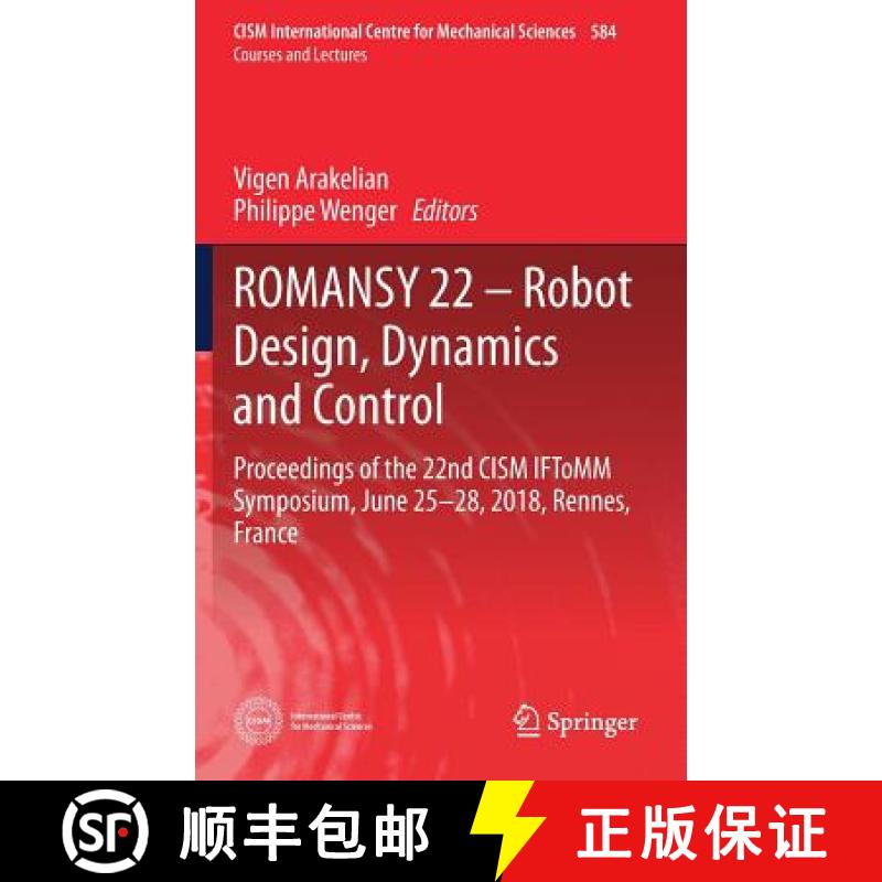 【3-4周达】ROMANSY 22 - Robot Design, Dynamics and Control : Proceedings of the 22nd CISM IFToMM Symp... [9783319789620]
