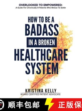 【3-4周达】How to Be a Badass in a Broken Healthcare System [9798992491708]