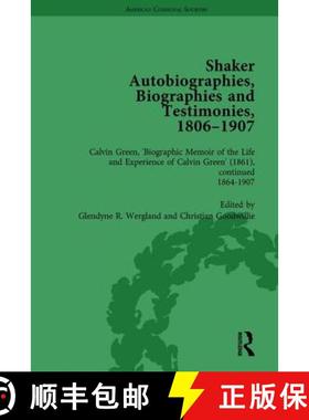 【3-4周达】Shaker Autobiographies, Biographies and Testimonies, 1806 - 1907 Vol 3 [9781138757264]