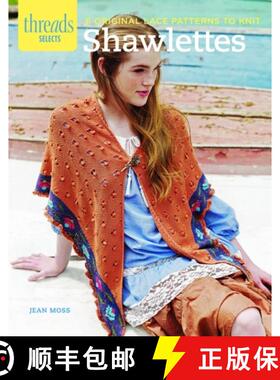 【3-4周达】Threads Selects: Shawlettes: 6 original lace patterns to knit [9781621137726]