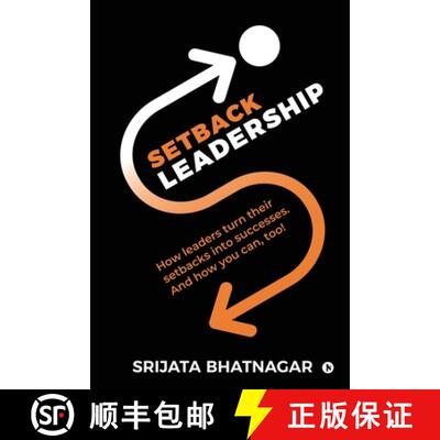 【3-4周达】Setback Leadership: How leaders turn their setbacks into successes. And how you can, too! [9781646787074]
