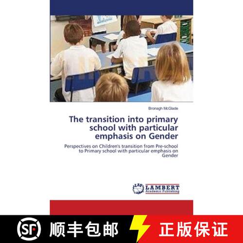 预订 The transition into primary school with particular emphasis on Gender [9783659545504]