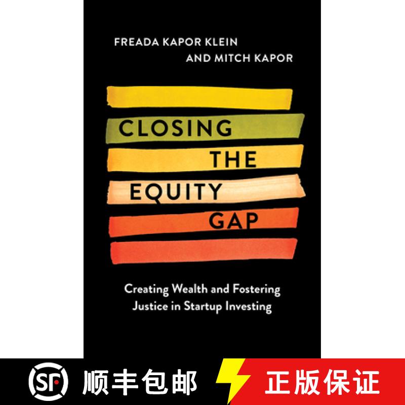 【3-4周达】Closing the Equity Gap: Creating Wealth and Fostering Justice in Startup Investing [9780063268517]