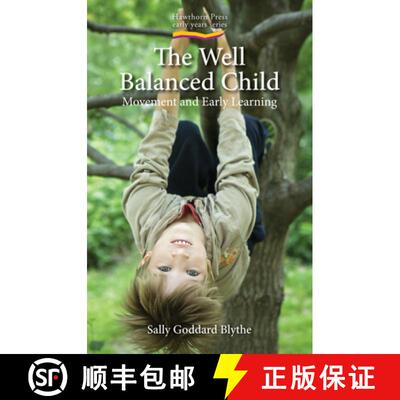 【3-4周达】The Well Balanced Child, the: Movement and Early Learning [9781903458631]