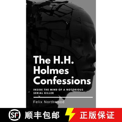 【3-4周达】The H.H. Holmes Confessions: Inside the Mind of a Notorious Serial Killer [9798330496365]
