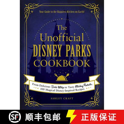 【3-4周达】精装 The Unofficial Disney Parks Cookbook: From Delicious Dole Whip to Tasty Mickey Pretze... [9781507214510]