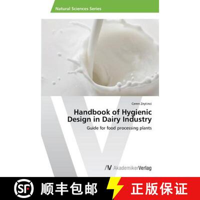 【3-4周达】Handbook of Hygienic Design in Dairy Industry: Guide for food processing plants (Aufl.) [9783639641745]