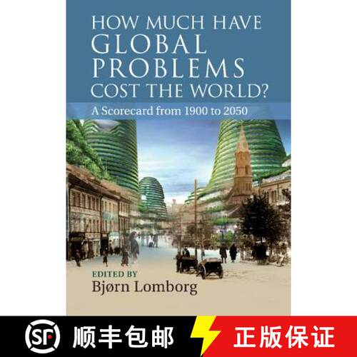 【3-4周达】精装 How Much Have Global Problems Cost the World?: A Scorecard from 1900 to 2050 [9781107027336]