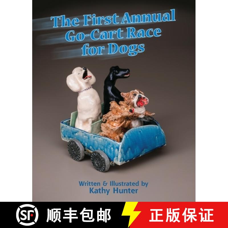 【3-4周达】The First Annual G-Cart Race for Dogs: A Funny Rhyming Picture Book for Dog Lovers and You... [9798218404178]图片