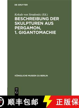 预订 Beschreibung der Skulpturen aus Pergamon, 1. Gigantomachie [9783112405918]