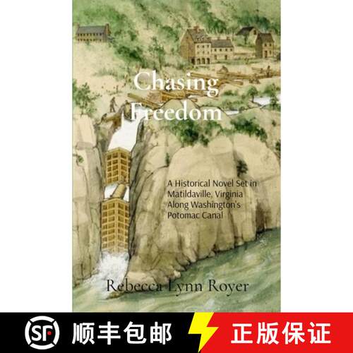 【3-4周达】Chasing Freedom: A Historical Fiction Novel Set in Matildaville, Virginia, Along Washingto... [9798234044532]