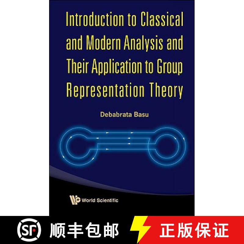 【3-4周达】Introduction to Classical and Modern Analysis and Their Application to Group Representatio... [9789814273305]